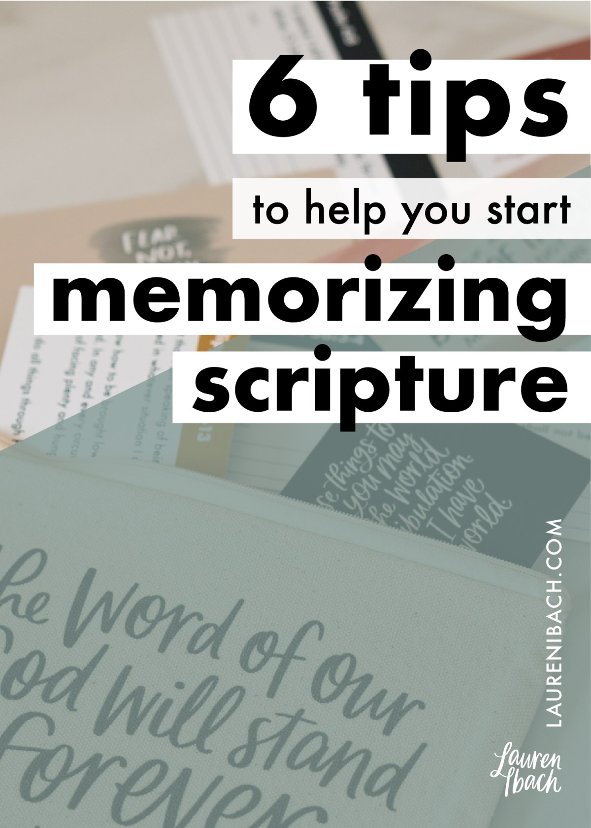 Scripture Memory: How to Memorize Scripture • Lauren Ibach
